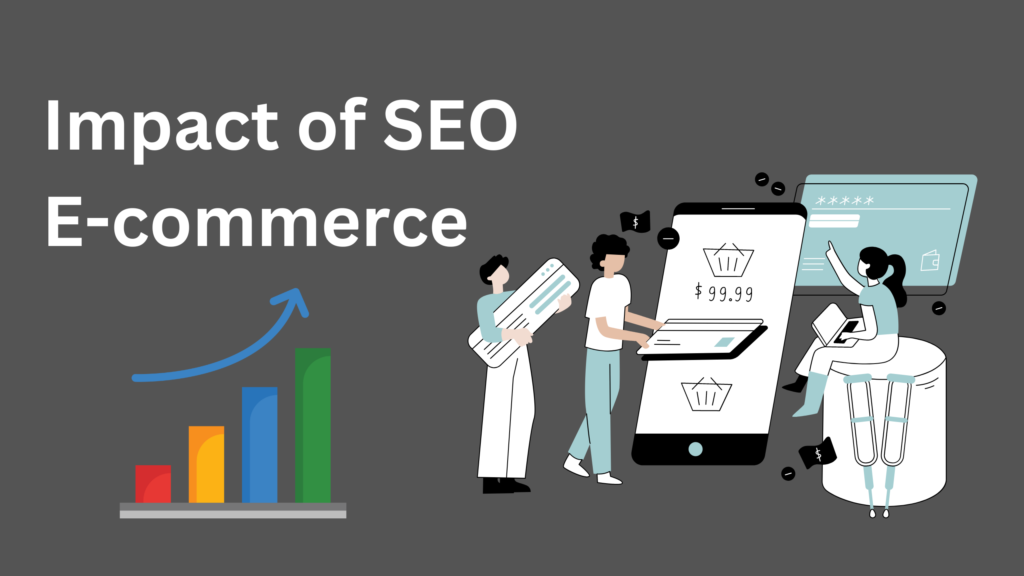 The Impact of SEO on E-commerce