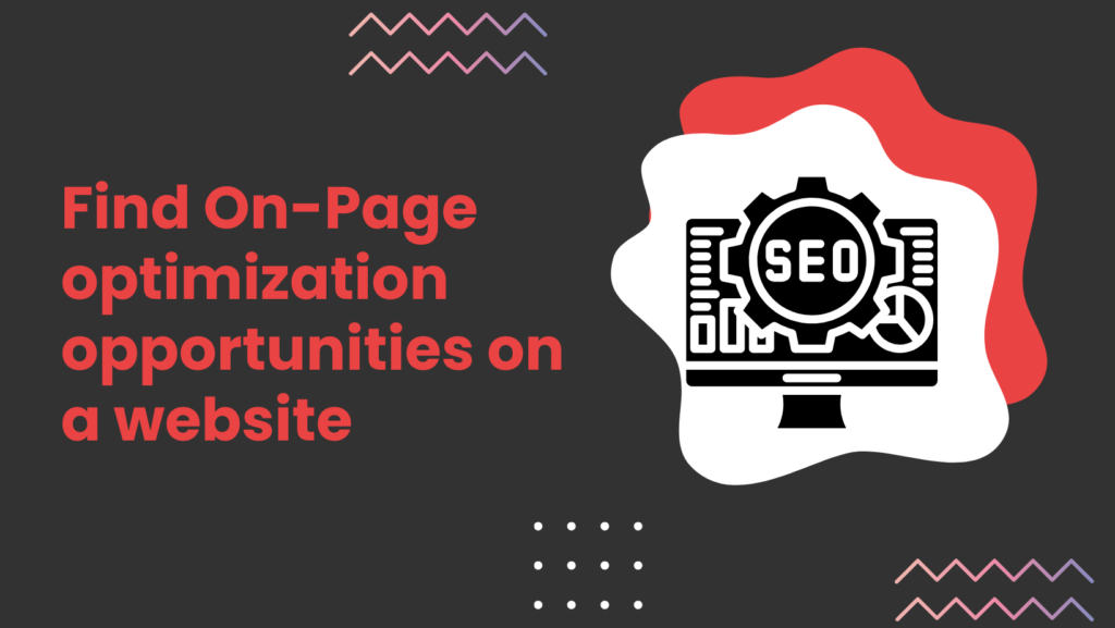 Find On-Page optimization opportunities