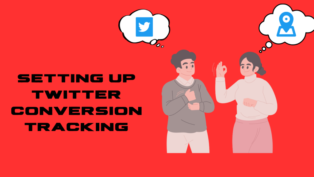 Setting up Twitter Conversion Tracking