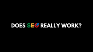 Does SEO Really Work?