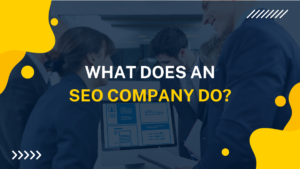 What does an SEO company do?