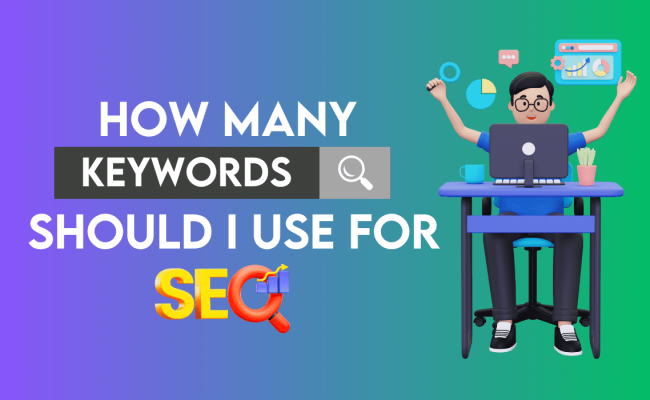 How Many Keywords Should I Use for SEO?