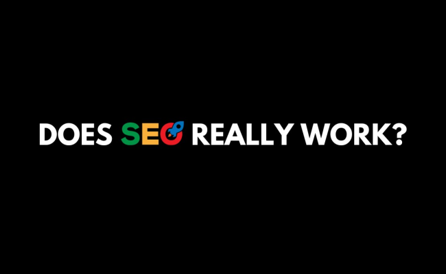 Does SEO Really Work?