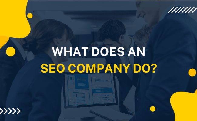 What does an SEO company do?